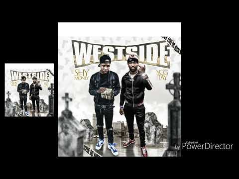 Shy Money ft.YGG Tay ( WEST SIDE )