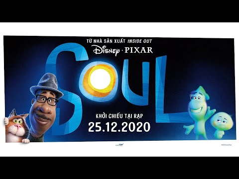 DISNEY/PIXAR| SOUL - CUỘC SỐNG NHIỆM MÀU | Trailer Chính Thức - Khởi chiếu 25.12.2020