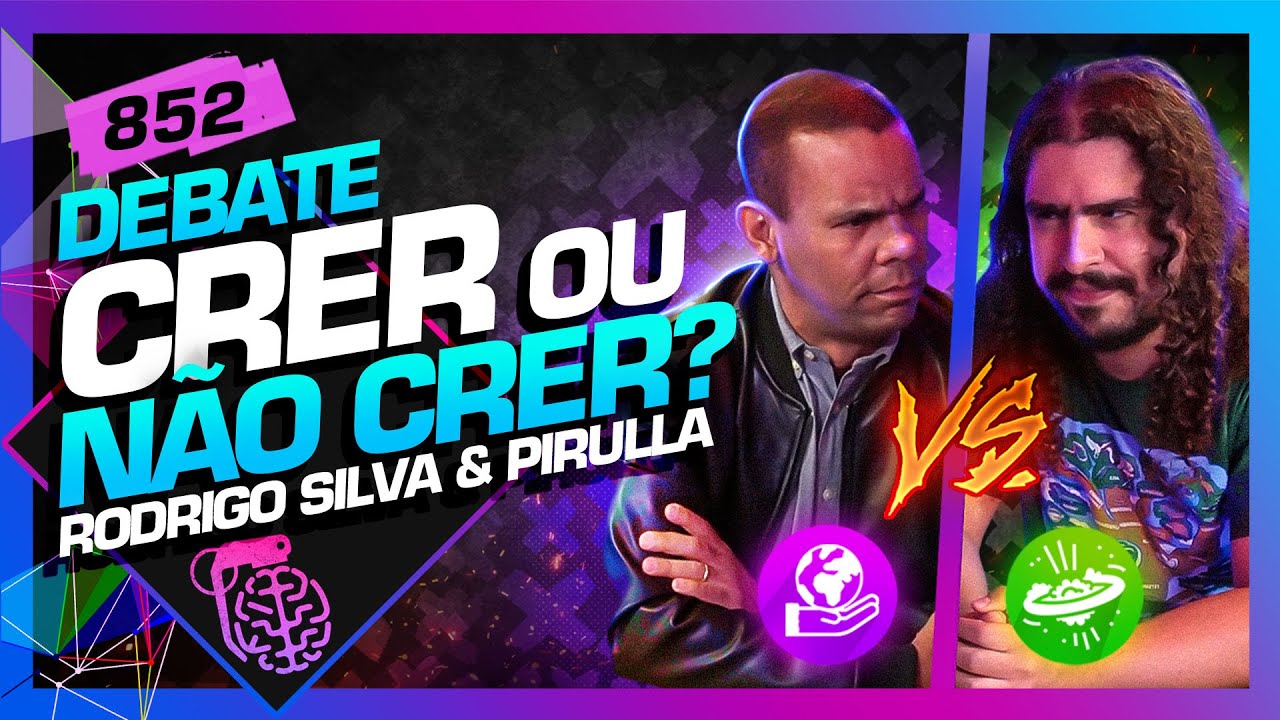 CRER OU NÃO CRER?: PIRULLA E RODRIGO SILVA - Inteligência Ltda. Podcast #852