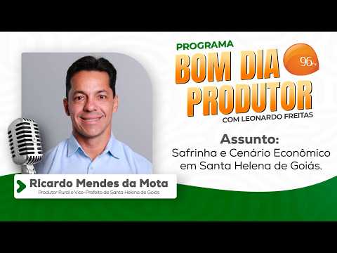 Safrinha e Cenário Econômico em Santa Helena de Goiás | Bom Dia Produtor 17/06