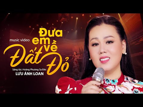 Đưa em về Đất Đỏ - Lưu Ánh Loan