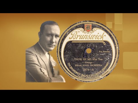 “Think of Me” by the Isham Jones Orchestra 1922