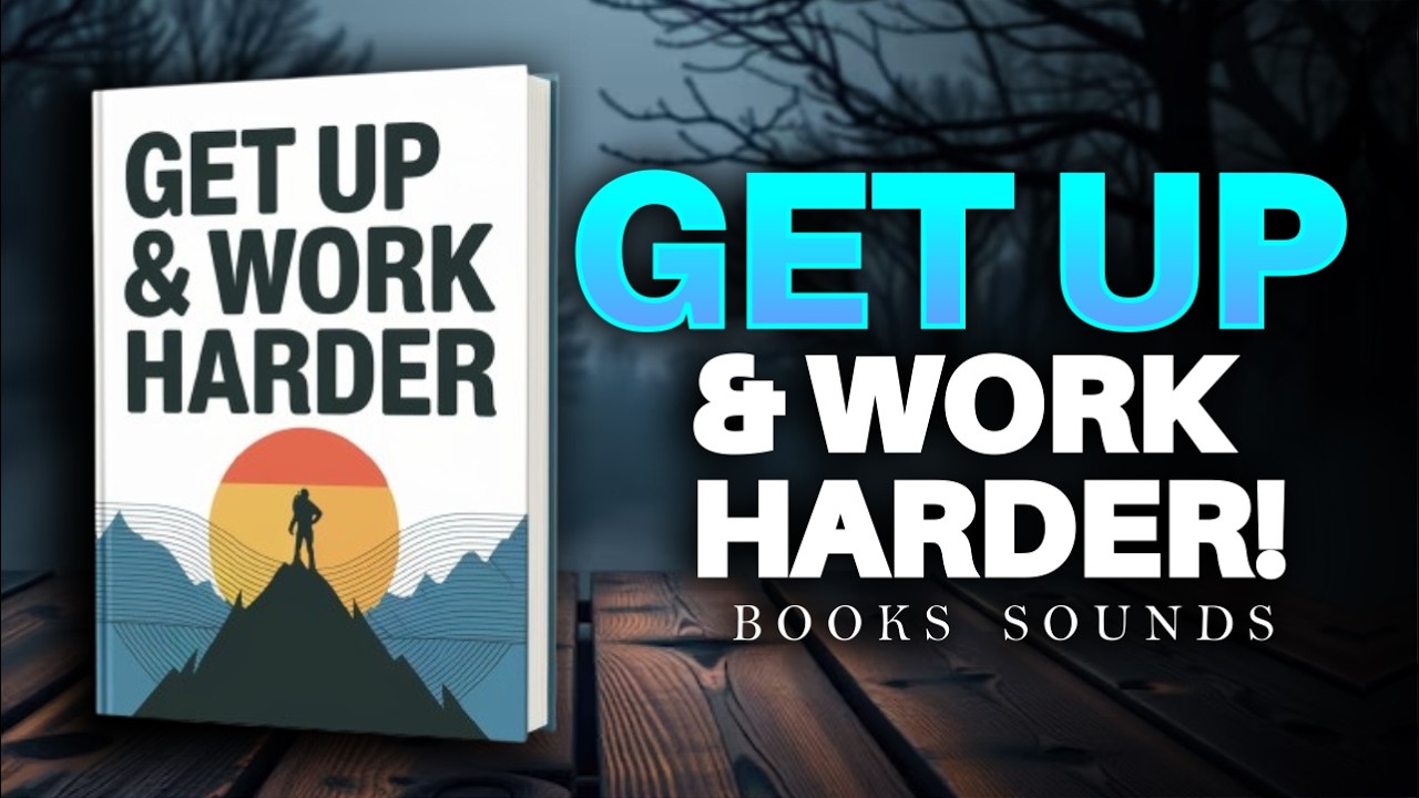 Nobody Cares, Get Up & Work Harder | Audiobook