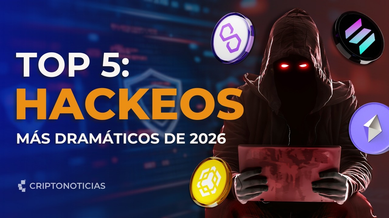 Top 5: Hackeos 2026 | Los Mayores Robos de Criptomonedas del Año | CriptoNoticias