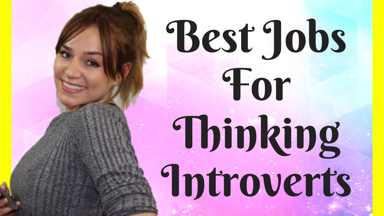10 Best Jobs For Introverts / Careers For Thinking Introverted People