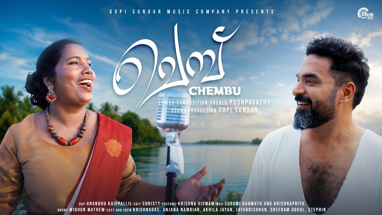 CHEMBU | Music Video | Pushpavathi | Gopi Sundar