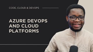 Cloud Solutions for Developers - Azure DevOps and Other Clouds