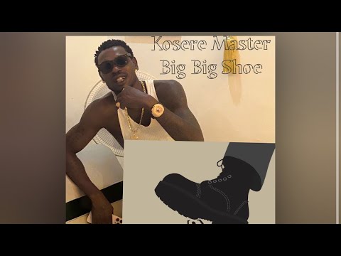 BIG SHOE -  Kosere Master