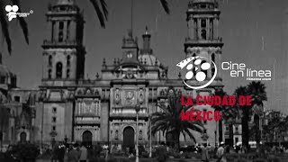 La ciudad de México (1955) - Cine en línea