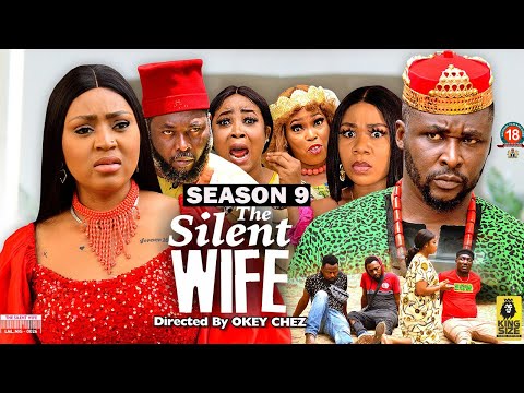 THE SILENT WIFE (SEASON 9) {NEW TRENDING MOVIE} -2022 LATEST NIGERIAN NOLLYWOOD MOVIE