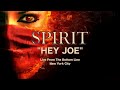 SPIRIT - "HEY JOE"  Live From The Bottom Line In New York City