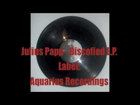 Julius Papp - Discofied E.P