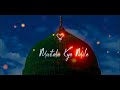 Mustafa Kya Mile Zindagi Mil Gai Watsapp Status