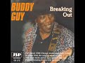 Buddy Guy - Breaking Out (Full album)