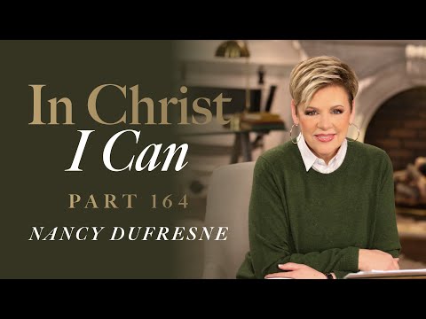 924 | In Christ I Can, Part 164