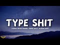Future Metro Boomin Travis Scott Playboi Carti Type Shit Lyrics