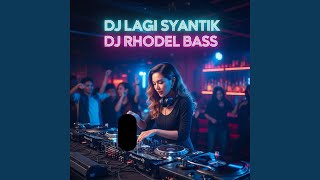Download lagu DJ LAGI SYANTIK mp3
