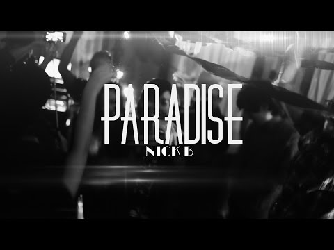 Paradise-Nick B (Official Music Video)