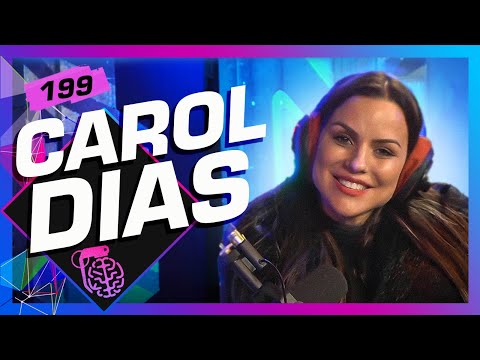 CAROL DIAS - Inteligência Ltda. Podcast #199