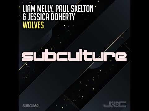 Liam Melly Paul Skelton & Jessica Doherty - Wolves (Extended Mix)