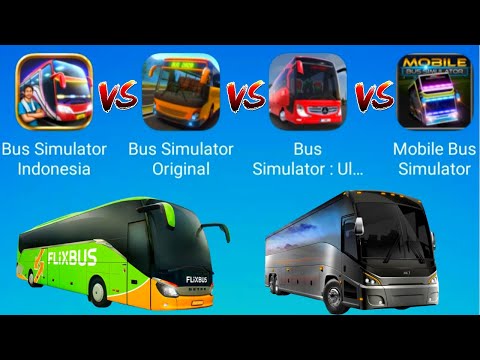 Bus Simulator Indonesia VS Bus Simulator Original VS Bus Simulator Ultimate VS Mobile Bus Simulator