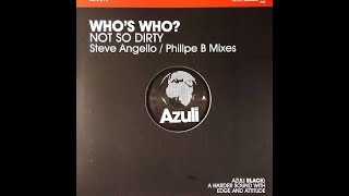 Who's Who – Not So Dirty (Phillip B Remix)