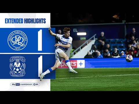 MORGAN'S FIRST FOR THE R'S | Extended Highlights | QPR 1-1 Coventry City