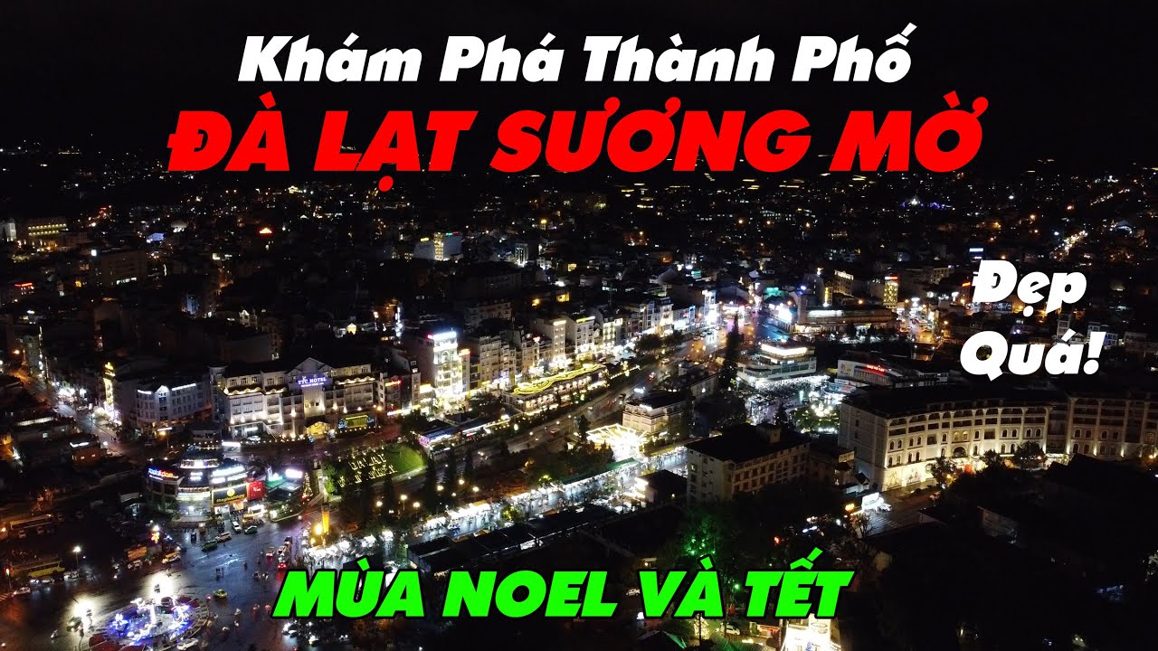 Khám phá đường phố Đà Lạt mới nhất 2021