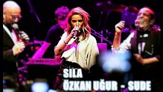 #SILA &amp; Özkan Uğur &amp; Bedük - Sude (Bedük Konseri)