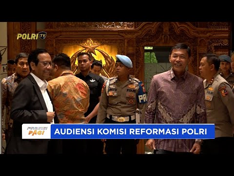 KOMISI REFORMASI POLRI TERBUKA DENGAN SEMUA MASUKAN DARI MASYARAKAT SIPIL