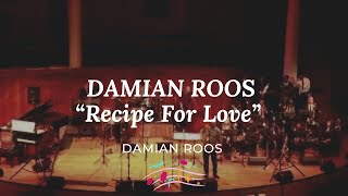 Damian Roos - Recipe For Love (Harry Connick Jr.)
