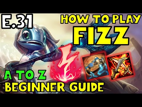 HOW TO PLAY FIZZ MID FOR BEGINNERS | FIZZ Guide | A TO Z EP. 31 | League of Legends