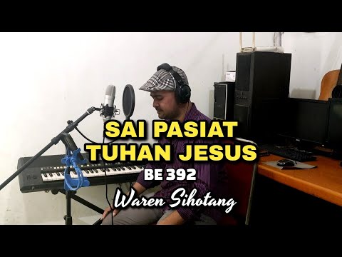 Sai pasiat Tuhan Jesus - BE 392 | Waren Sihotang