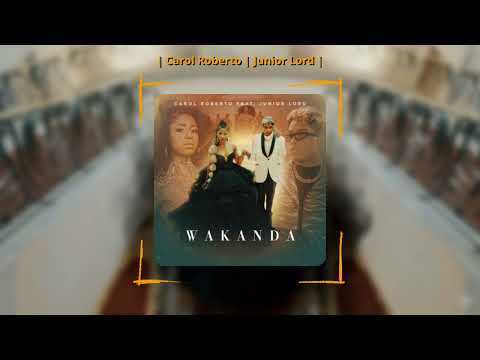Carol Roberto feat. Junior Lord - Wakanda (Slowed & Reverb)
