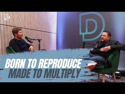 Born to Reproduce. Made to Multiply