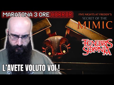 ULTIMA Maratona 3 HORE HORROR con FNAF e TENEBRIS SOMNIA !