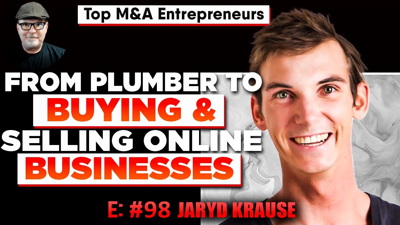 From Plumber to Acquisition Entrepreneur: Jaryd Krause’s Journey