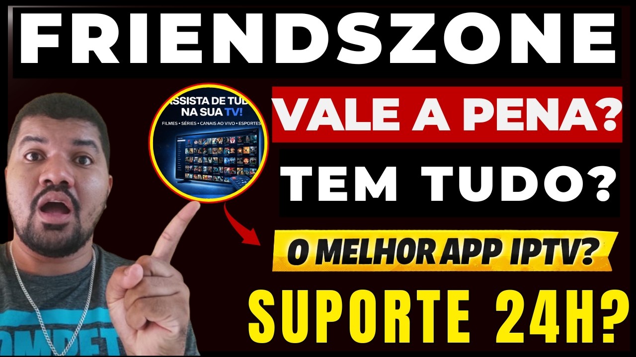 FRIENDSZONE TV - APP FRIENDSZONE É O MELHOR APP PARA FILMES, SERIES E TV ? TUDO SOBRE O FRIENDSZONE