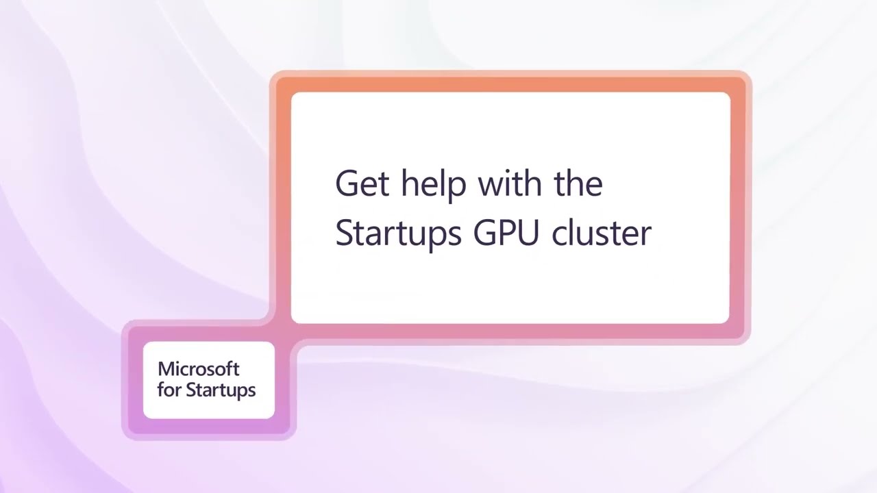 Get help with the Startups GPU cluster