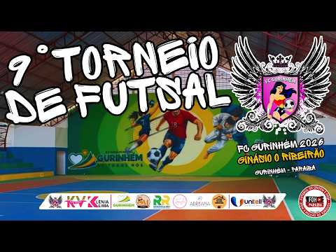 GRANDE FINAL - 9° TORNEIO DE FUTSAL FEMININO DO FC GURINHÉM 2026