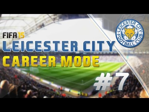 FIFA 15: Career Mode - Leicester City (Episode 7: Time For Legendary?)