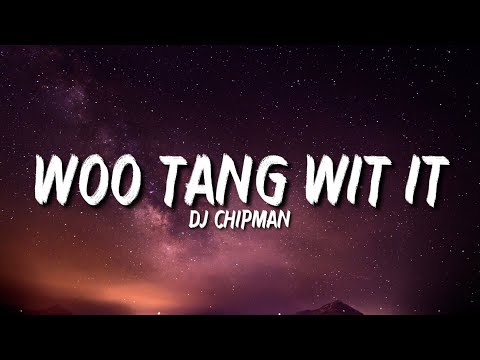 Dj Chipman - Woo tang wit it (Lyrics) (Tiktok Song) | Do itStick itDrop itShake it