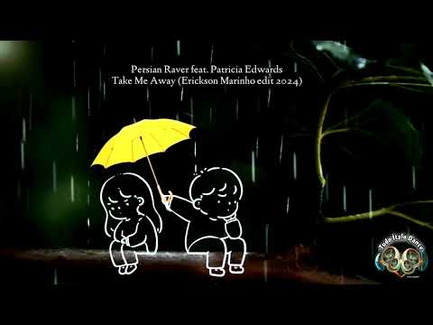 Persian Raver feat. Patricia Edwards - Take Me Away (Erickson Marinho Edit 2024)