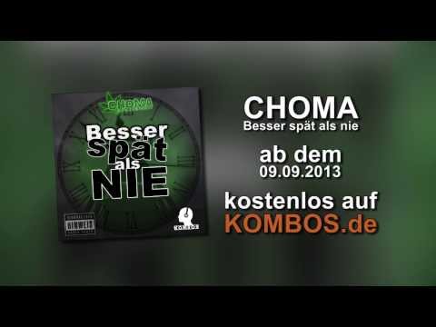 Choma - Besser spät als nie (Snippet) - VÖ: 09.09.2013 via KOMBOS Magazin