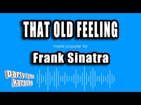 That Old Feelingthat Old Feeling - Frank Sinatra