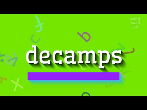 HOW TO SAY DECAMPS? #decamps