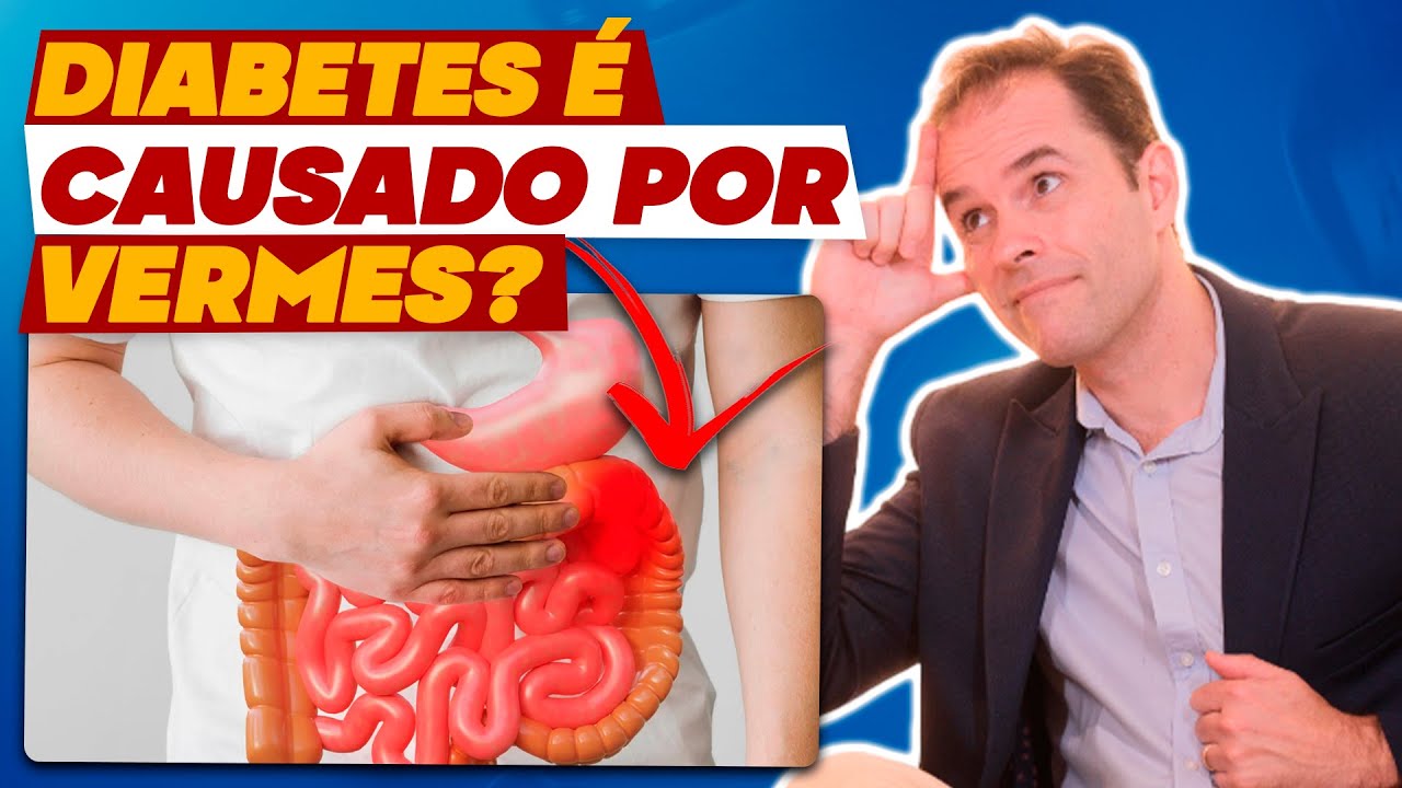 O DIABETES PODE SER CAUSADO POR VERMES?