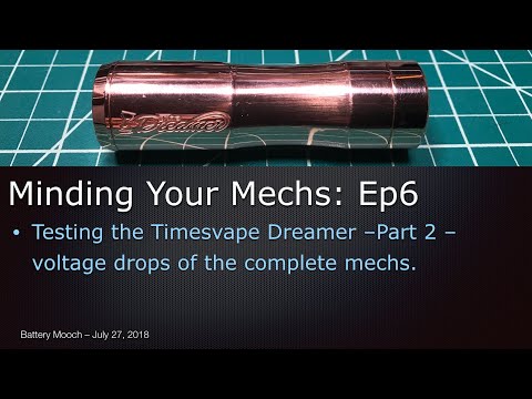 Minding Your Mechs – Ep006 – Timesvape Dreamer Part 2 – SS/Brass/Aluminum/Copper voltage drops