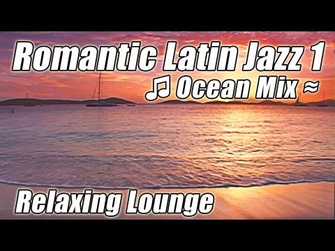 Caribbean Island Music Relaxing Romantic LATIN JAZZ Lounge Tropical Instrumental Dance Songs Video