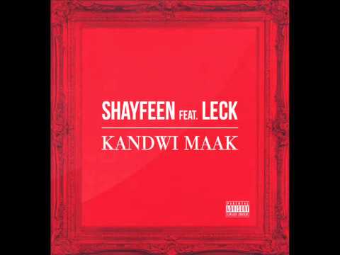 SHAYFEEN feat. LECK - KANDWI MAAK (Prod. by Shobee)